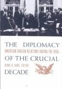 The diplomacy of the crucial decade