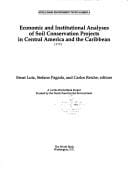 Economic and institutional analyses of soil conservation projects in Central America and the Caribbean