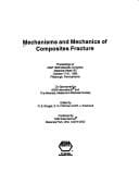Mechanisms and mechanics of composites fracture