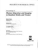 Proceedings of photon migration and imaging in random media and tissues