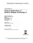 Proceedings of clinical applications of modern imaging technology II