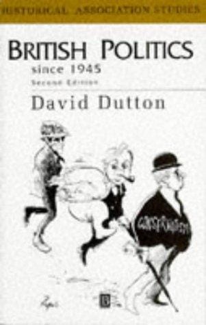 British Politics Since 1945: The Rise, Fall and Rebirth of Consensus (Historical Association Studies)