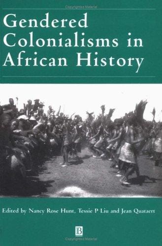 Gendered Colonialisms in African History