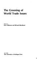 The Greening of world trade issues