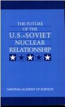 The Future of the U.S.-Soviet nuclear relationship