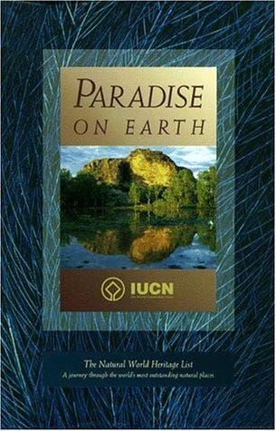 Paradise on Earth (International Union Conservati)