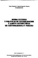 Deuda externa y políticas de estabilización y ajuste estructural en Centroamérica y Panamá