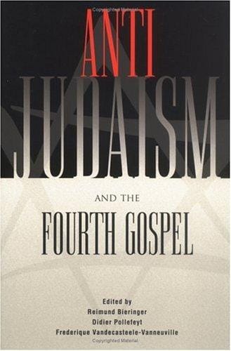 Anti-Judaism and the Fourth Gospel
