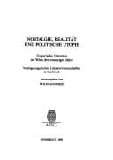 Nostalgie, Realität und politische Utopie