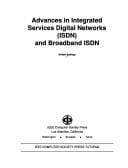 Advances in integrated services digital networks (ISDN) and broadband ISDN