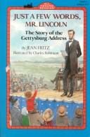 Just a few words, Mr. Lincoln