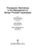 Therapeutic alternatives in the management of benign prostatic hyperplasia