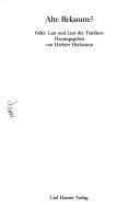 Alte Bekannte? oder, Last und Lust der Tradition