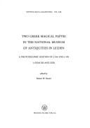 Two Greek magical papyri in the National Museum of Antiquities in Leiden