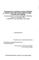 Technology options and economic policy for dryland agriculture