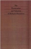 The Preservation and valuation of biological resources