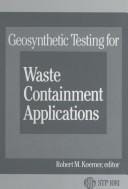 Geosynthetic testing for waste containment applications