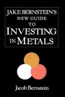 Jake Bernstein's new guide to investing in metals