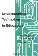 Understanding technology in education