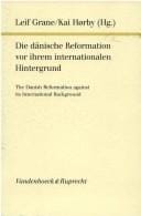 Die Dänische Reformation vor ihrem internationalen Hintergrund =