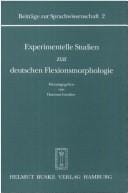 Experimentelle Studien zur deutschen Flexionsmorphologie