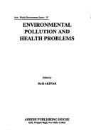 Environmental pollution and health problems