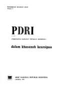 PDRI (Pemerintah Darurat Republik Indonesia) dalam khasanah kearsipan