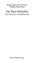 Die Neue Sicherheit: Vom Notstand zur sozialen Kontrolle (German Edition)