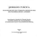 Germano-Turcica: Zur Geschichte des Türkisch-Lernens in den deutschsprachigen Ländern : Ausstellung des Lehrstuhls für Türkische Sprache, ... Bamberg) (German Edition)