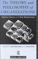 The Theory and philosophy of organizations