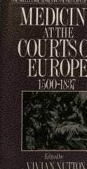 Medicine at the courts of Europe, 1500-1837