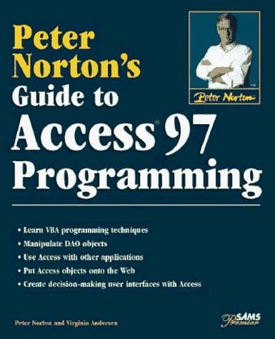 Peter Norton's Guide to Access 97 Programming (Peter Norton)
