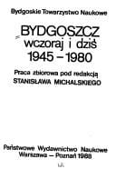 Bydgoszcz wczoraj i dziś, 1945-1980