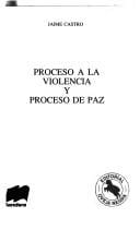 Proceso a la violencia y proceso de paz