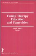 Family therapy education and supervision