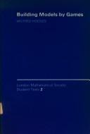 Building models by games