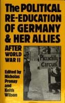 The Political re-education of Germany & her allies after World War II