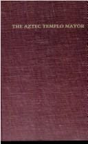 The Aztec Templo Mayor