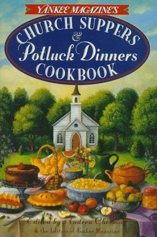 Yankee magazine's church suppers & potluck dinners cookbook