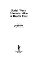 Social work administration in health care