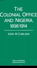 The Colonial Office and Nigeria, 1898-1914