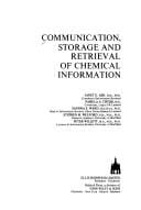 Communication, storage, and retrieval of chemical information (Ellis Horwood series in information science)