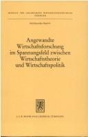 Angewandte Wirtschaftsforschung im Spannungsfeld zwischen Wirtschaftstheorie und Wirtschaftspoilitik [sic]