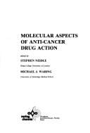 Molecular aspects of anti-cancer drug action