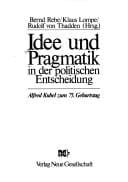Idee und Pragmatik in der politischen Entscheidung