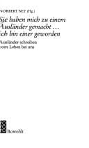 Sie haben mich zu einem Ausländer gemacht-- ich bin einer geworden