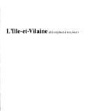 L'Ille-et-Vilaine, des origines à nos jours