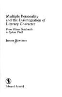 Multiple personality and the disintegration of literary character