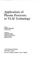Applications of plasma processes to VLSI technology