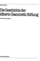 Die Geschichte der Alberto Giacometti-Stiftung